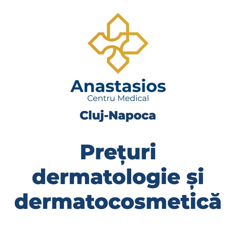 preturi dermatologie si dermatocosmetica cluj anastasios
